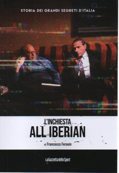 Storia dei grandi segreti d'Italia - La Gazzetta dello Sport