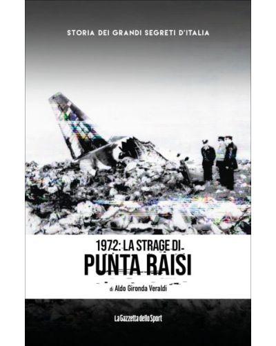 Storia dei grandi segreti d'Italia - La Gazzetta dello Sport