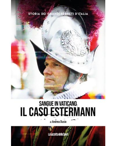 Storia dei grandi segreti d'Italia - La Gazzetta dello Sport